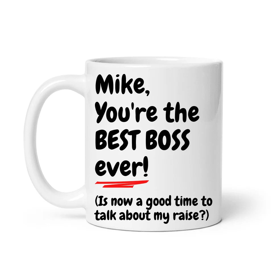 For The Boss - Raise? - Personalized Mug