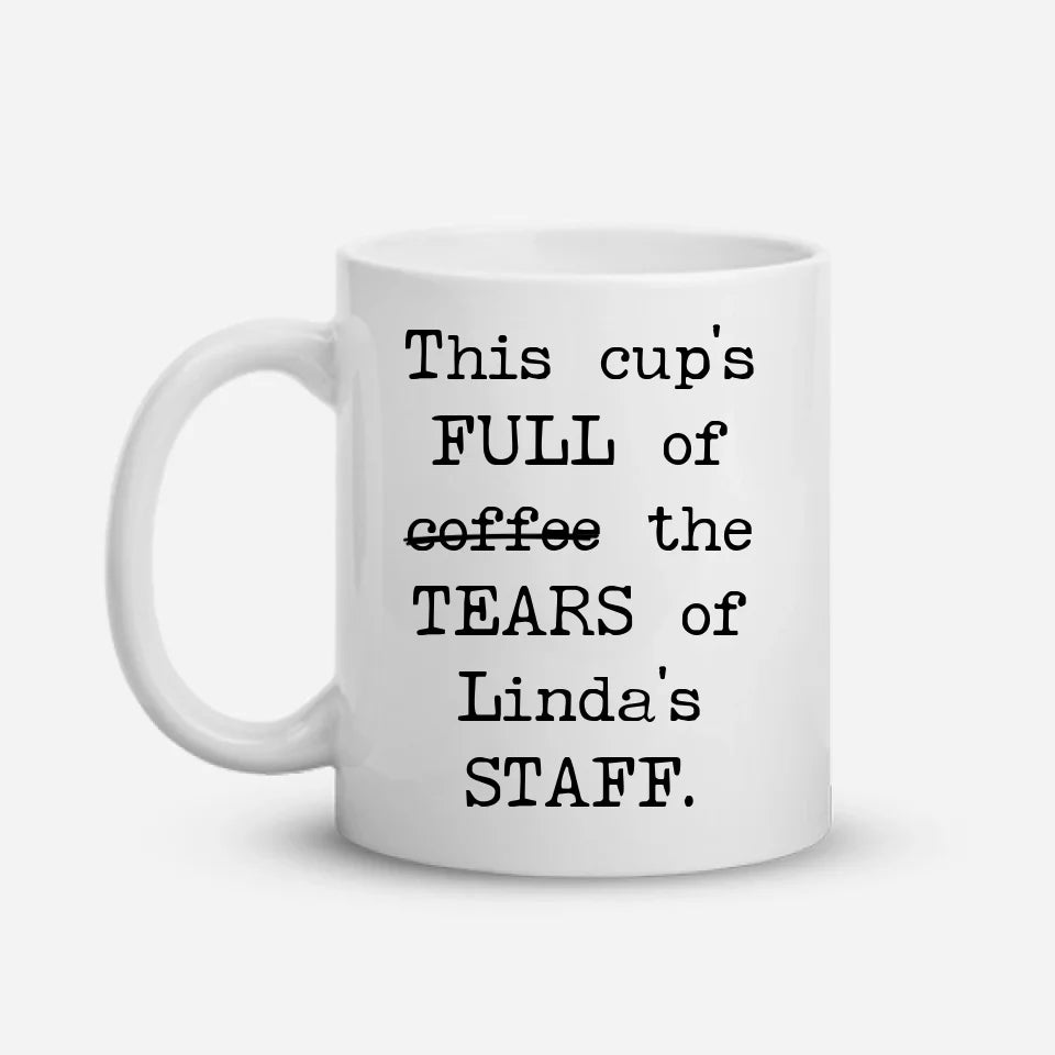 For The Boss - Cup Of Tears - Funny Personalized Mug