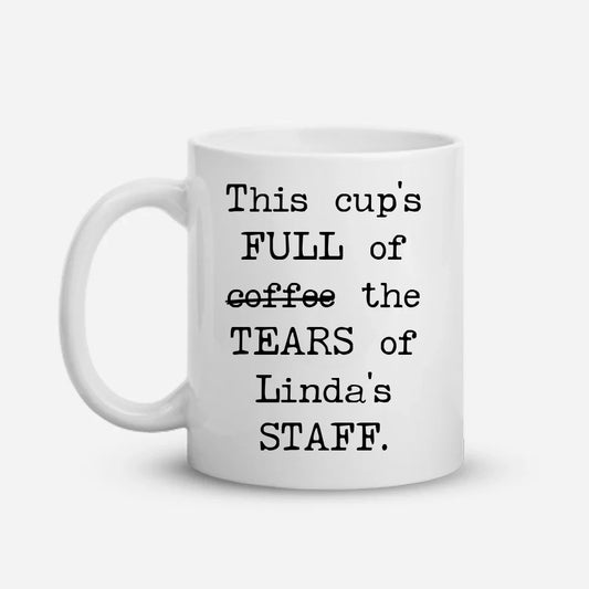 For The Boss - Cup Of Tears - Funny Personalized Mug
