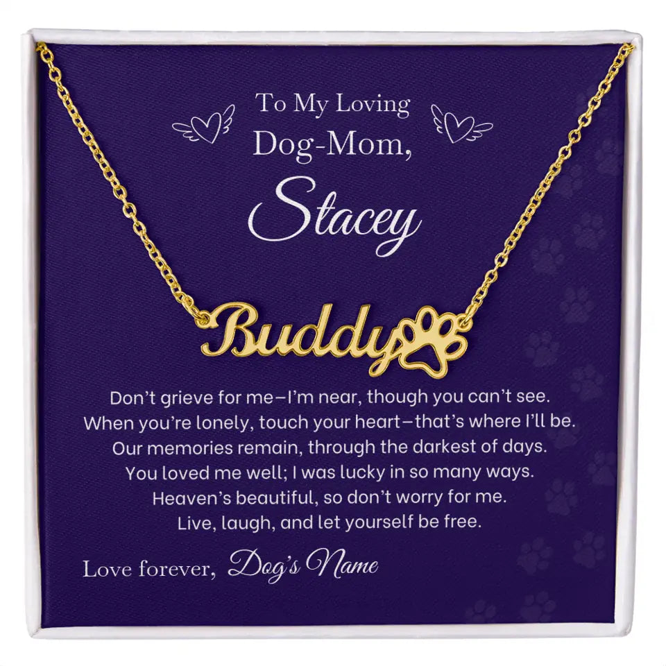 To My Loving Dog-Mom - Don't Grieve For Me - Paw-Print Necklace