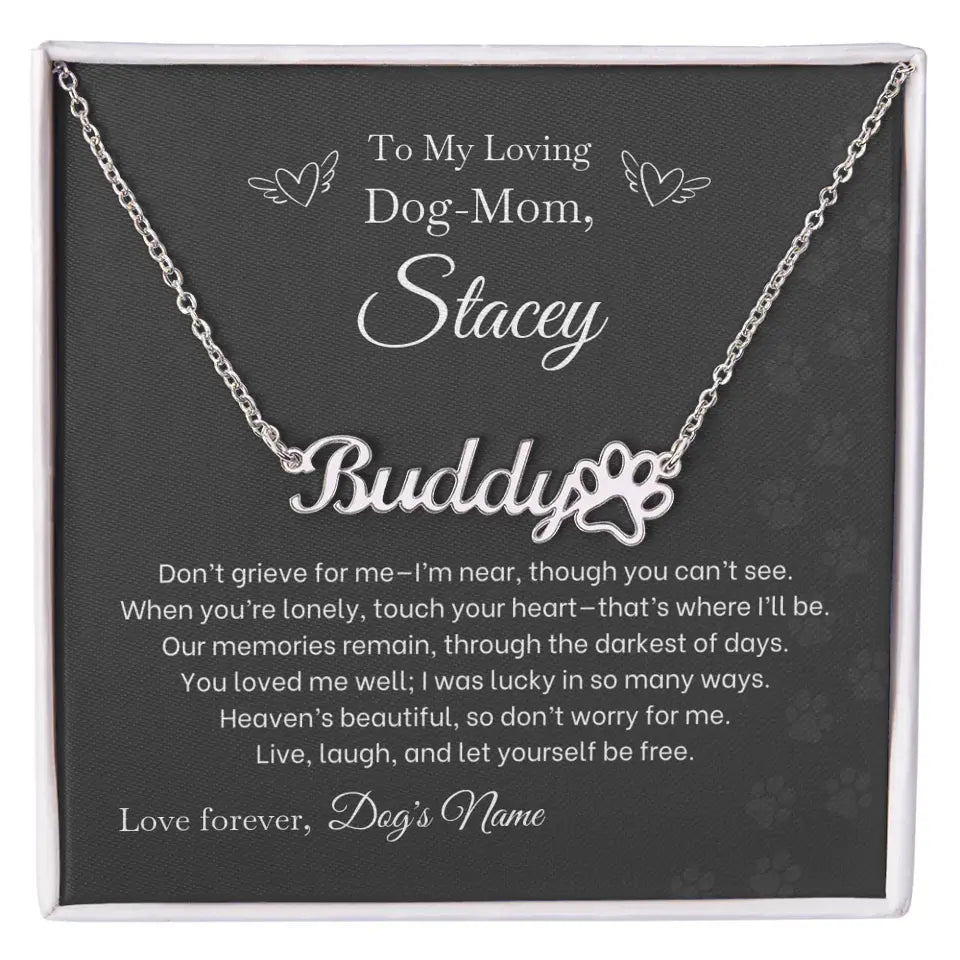 To My Loving Dog-Mom - Don't Grieve For Me - Paw-Print Necklace