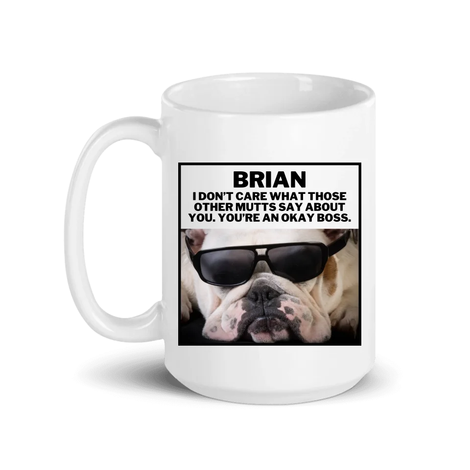 For The Boss - What Mutts Say - Personalized Mug