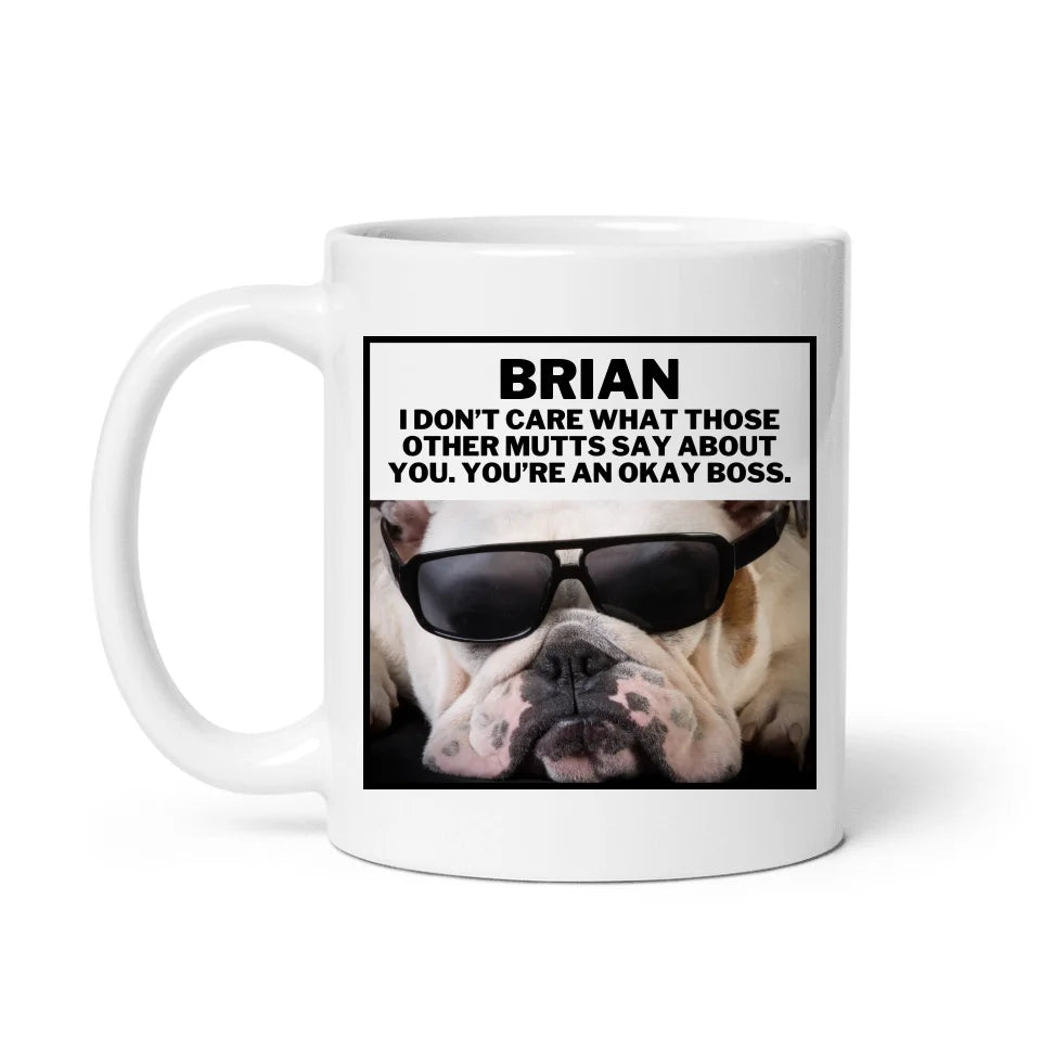 For The Boss - What Mutts Say - Personalized Mug